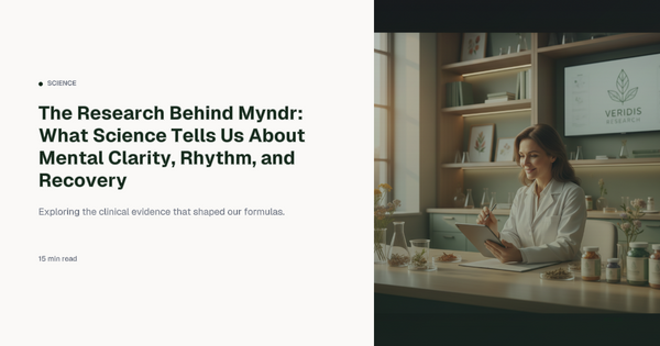 The Research Behind Myndr: What Science Tells Us About Mental Clarity, Rhythm, and Recovery